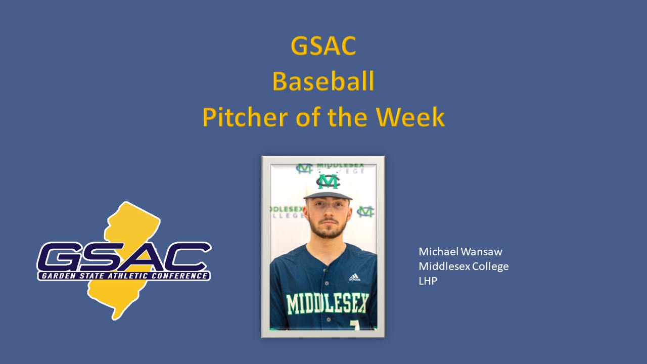 Middlesex's Michael Wansaw named GSAC DIII Pitcher of the Week